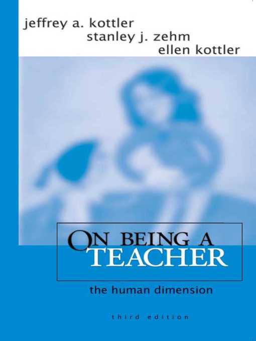 Title details for On Being a Teacher: the Human Dimension by Jeffrey A. Kottler - Available